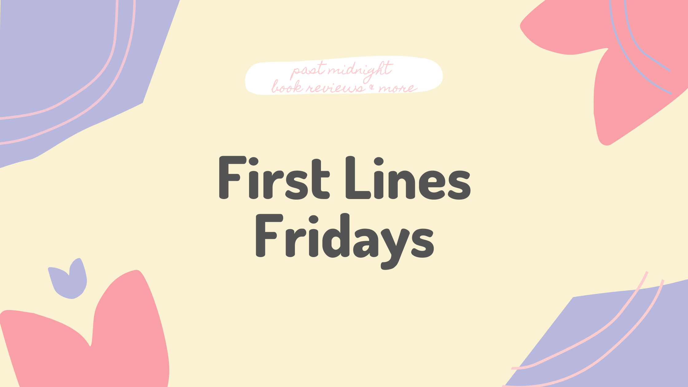 First Line First Lines Fridays | 6/21/24 – Past Midnight Book Reviews & More